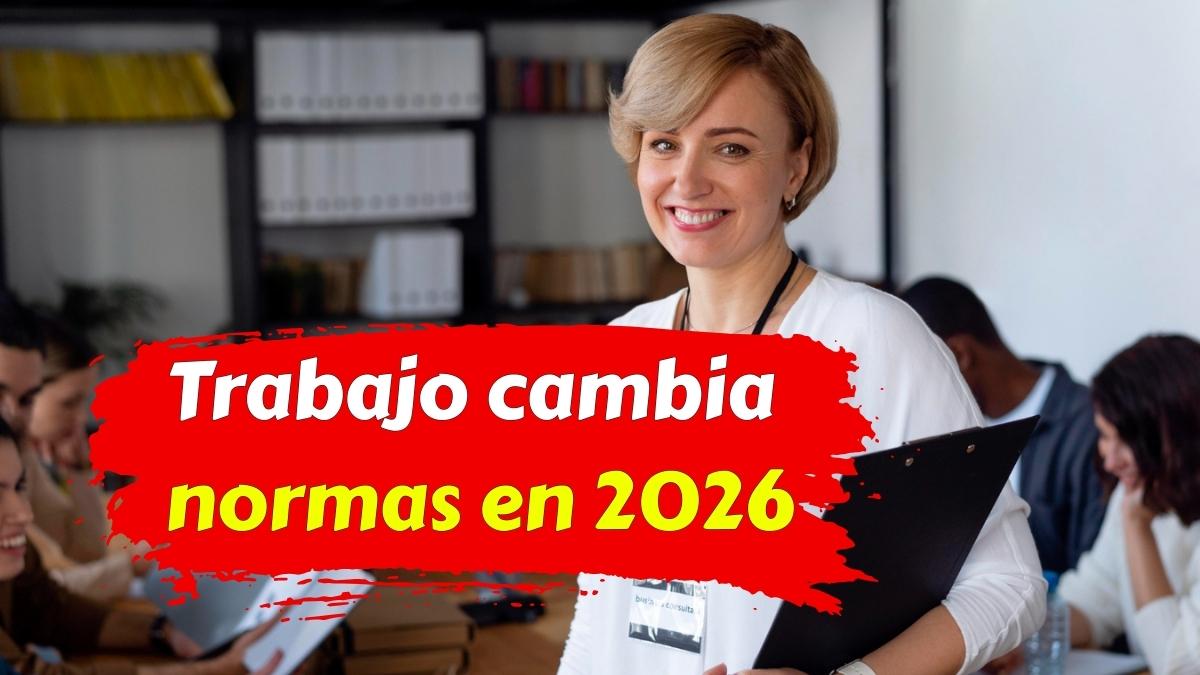 Trabajo cambia normas en 2026 obligación de renta para desempleados