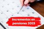 Incrementos en pensiones 2025 cantidades confirmadas y cronograma oficial de pagos