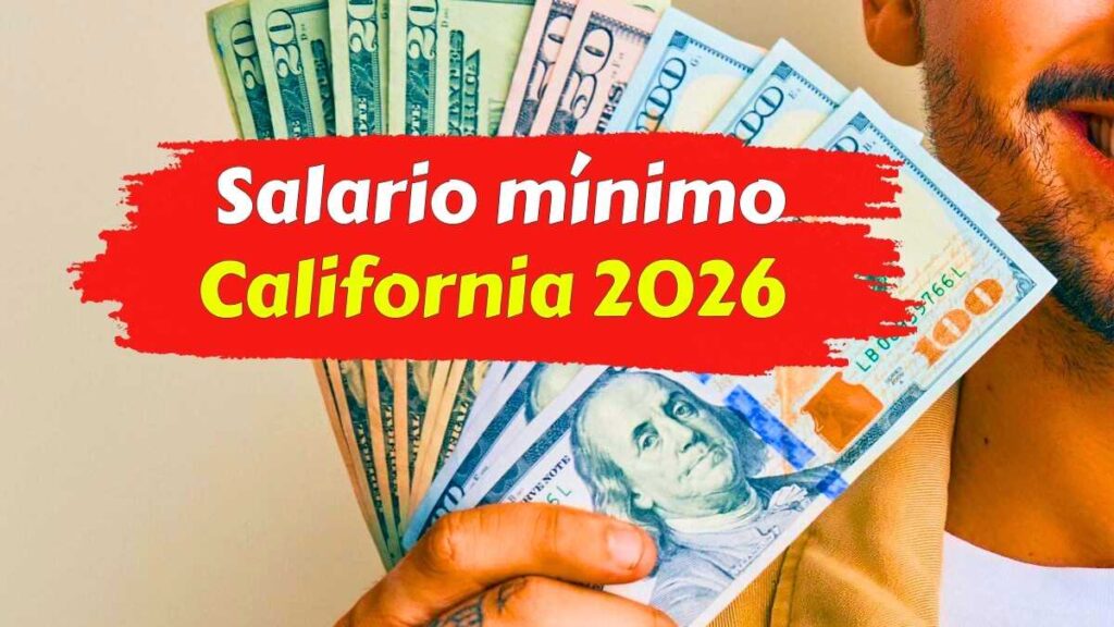 Salario mínimo California 2026 fecha de entrada en vigor y detalles confirmados por el DIR