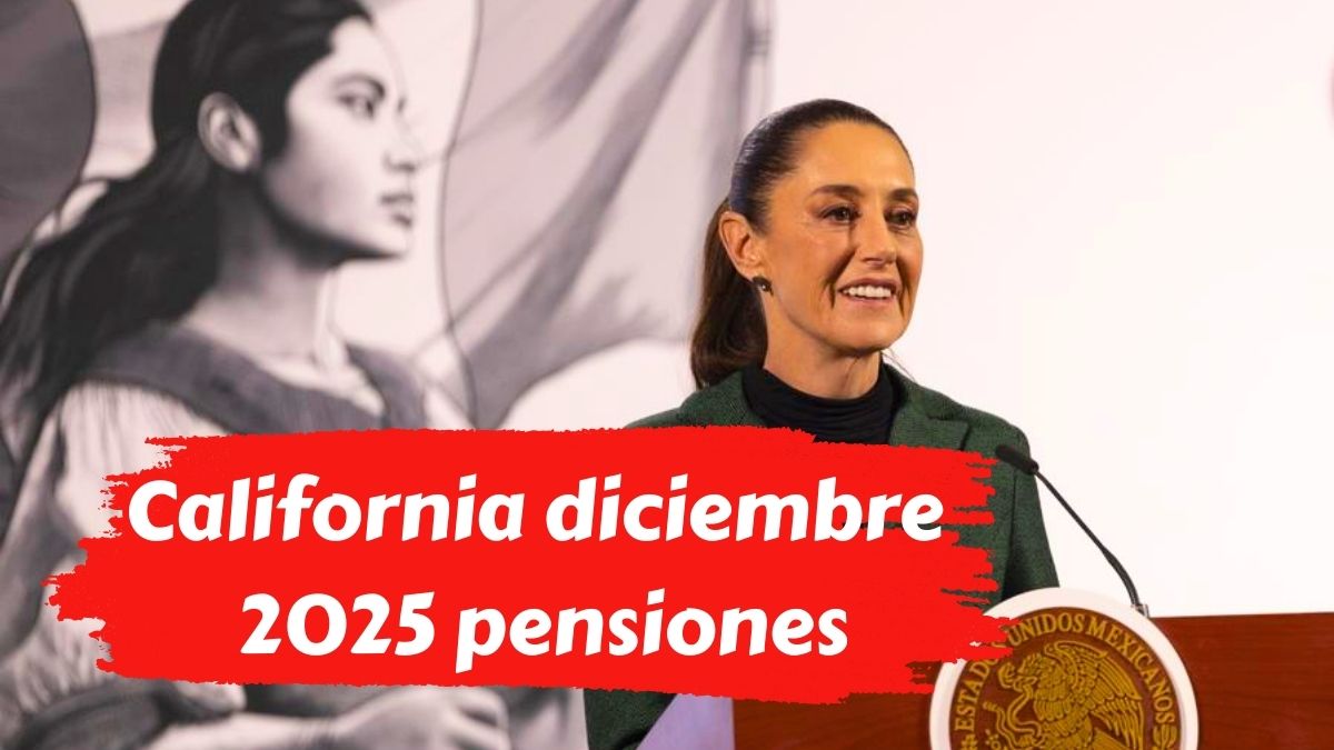 California diciembre 2025 pensiones aumento confirmado y día de pago
