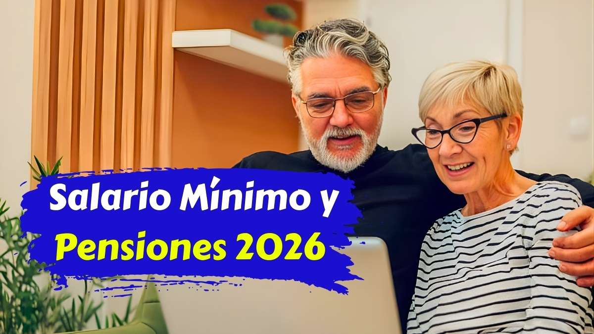 Salario Mínimo y Pensiones 2026 Aumento de Contributivas Mínimas y el Ingreso Mínimo