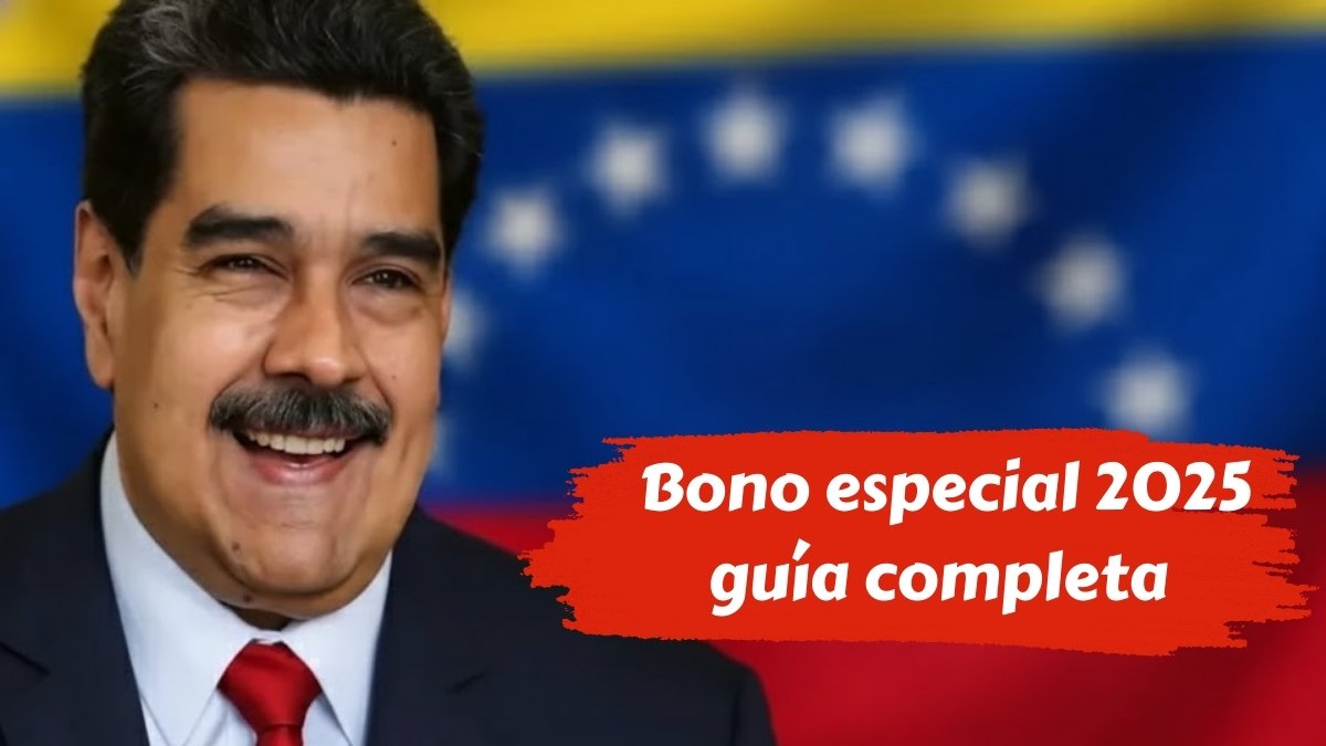 Bono especial 2025 guía completa de beneficiarios y fechas de cobro actualizadas