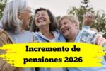 Incremento de pensiones 2026 por IPC y guía de pagos mensuales