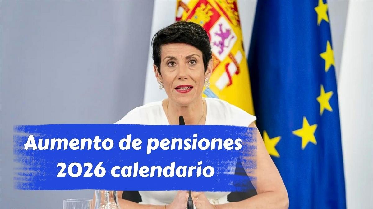 Aumento de pensiones 2026 calendario y cifras actualizadas