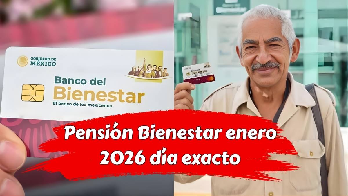 Pensión Bienestar enero 2026 día exacto de pago y calendario completo