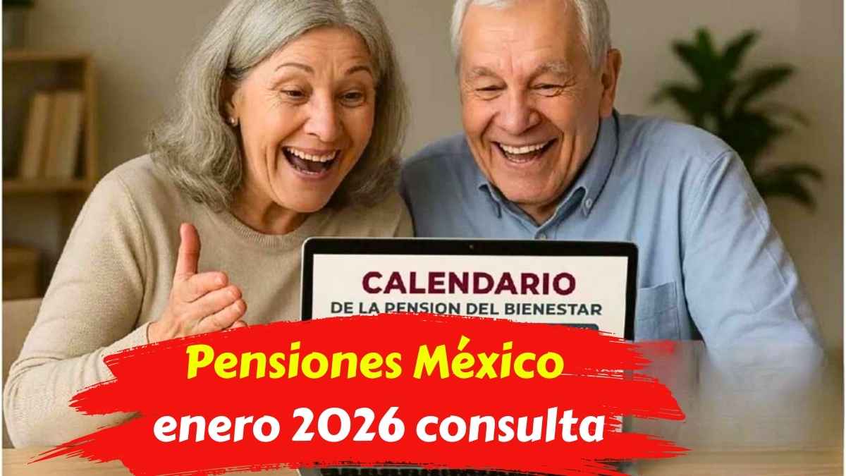 Fechas de pago pensiones enero 2026 calendario completo en México