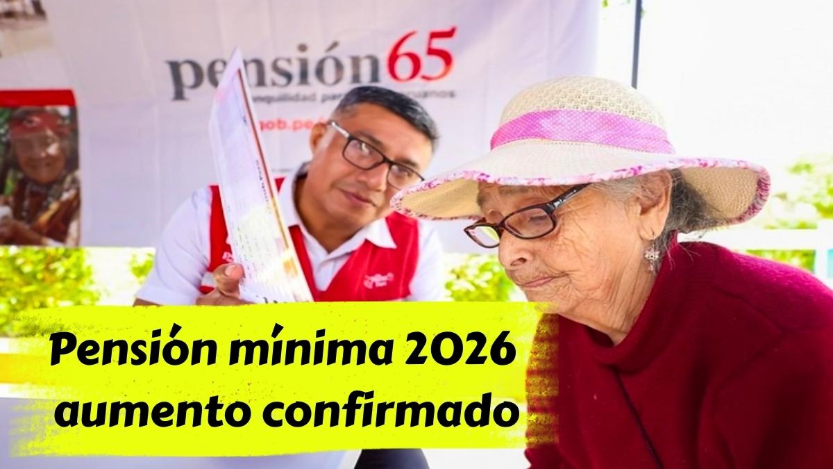 Pensión mínima 2026 aumento confirmado para mayores de 65 y calendario de pagos